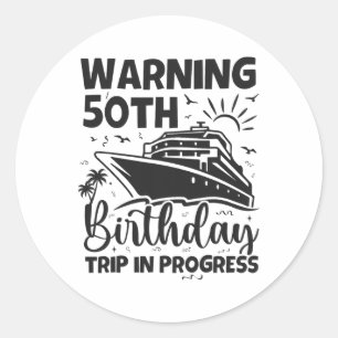 Adesivo Redondo Aviso Viagem de Aniversário de 50 anos em Andament