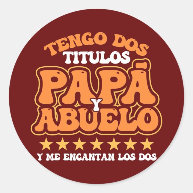 Adesivo Redondo Avô Tengo Dos Titulos Papa Abuelo (Frente)