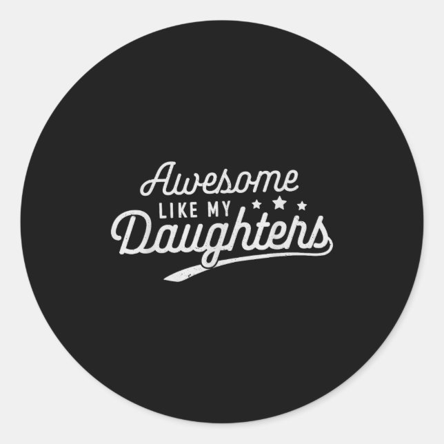 Adesivo Redondo Awesome Like My Daughters Men Funny Fathers Day Da (Frente)