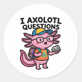 Adesivo Redondo Axolote Nerd Sarcástico Eu Faço Perguntas de Axolo