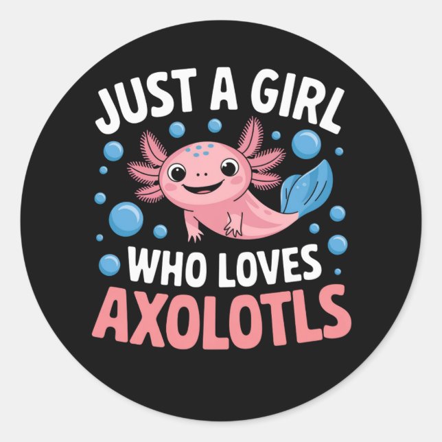 Adesivo Redondo Axolotl Kawaii Apenas Uma Menina Que Ama Axolotls (Frente)