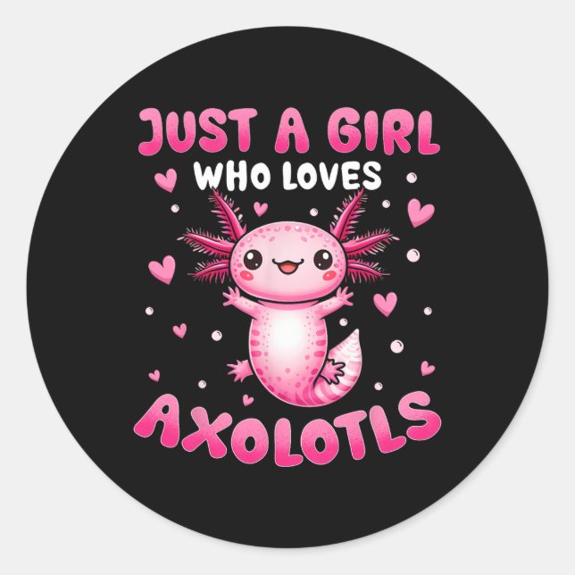 Adesivo Redondo Axolotl Para Meninas Apenas Uma Menina Que Ama Axo (Frente)
