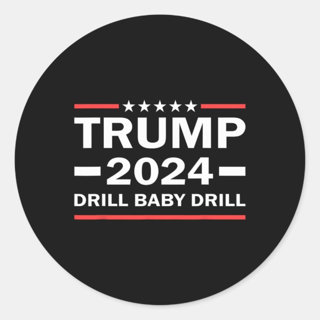 Adesivo Redondo Baby Drill Donald Trump 2024 Retire a América (Frente)