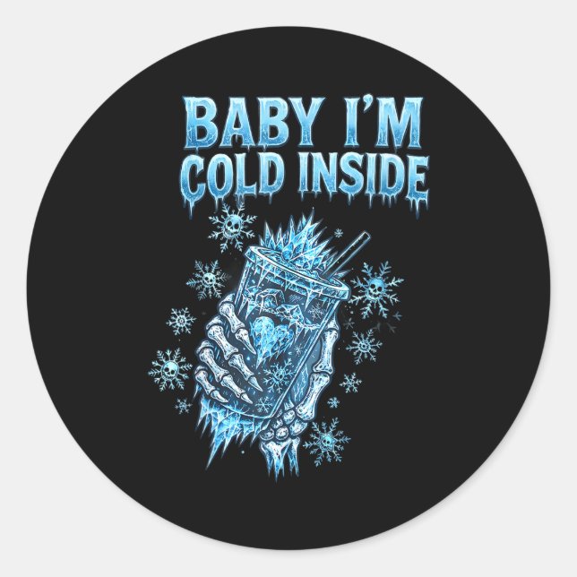 Adesivo Redondo Baby I'm Cold Inside Iced Coffee Heart Skeleton Ch (Frente)