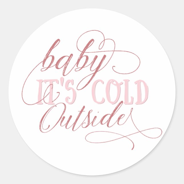 Adesivo Redondo Baby It's Fold Outside Pink Script Cote Sticker (Frente)