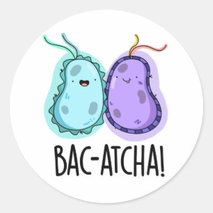 Adesivo Redondo Bac-atcha Cute Bacteria Pun