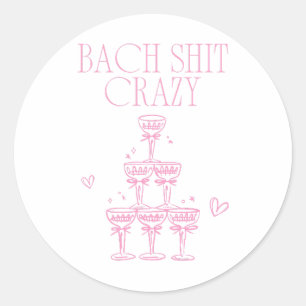 Adesivo Redondo Bach Fica Louca Garota Champanhe Rosa Despedida de