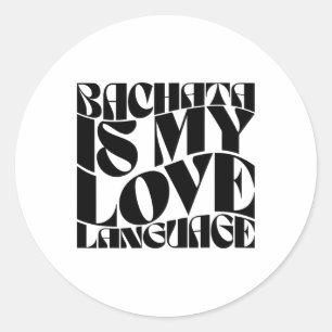 Adesivo Redondo Bachata É Minha Língua De Amor - Bachata Dance Gro