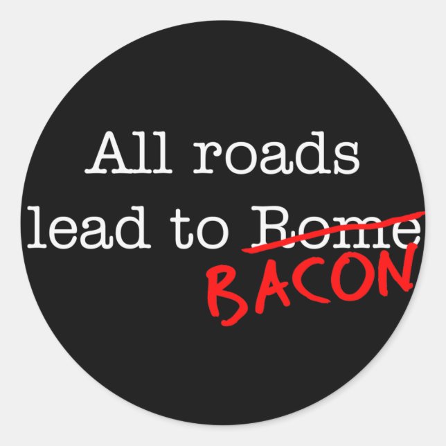Adesivo Redondo Bacon em todas as estradas (Frente)