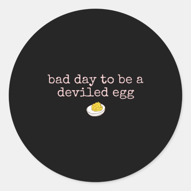 Adesivo Redondo Bad Day To Be A Deviled Egg Fall Thanksgiving Food (Frente)