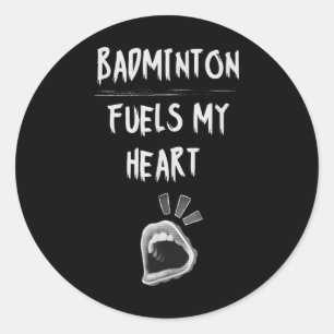 Adesivo Redondo Badminton alimenta meu amor pelo esporte de raquet