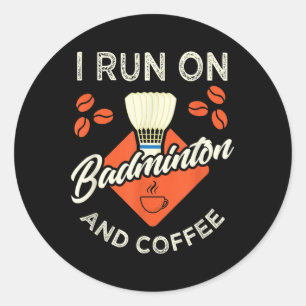 Adesivo Redondo Badminton Camisa Engraçado Café Lover Badminton Pl