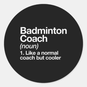 Adesivo Redondo Badminton Coach Definition Sports Engraçado Traine