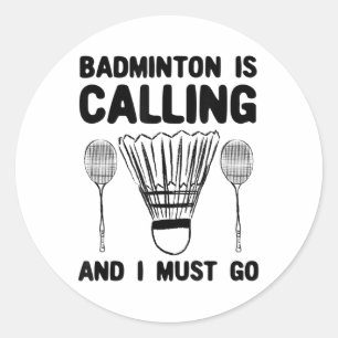Adesivo Redondo Badminton Está Chamando Badminton De Badminton.