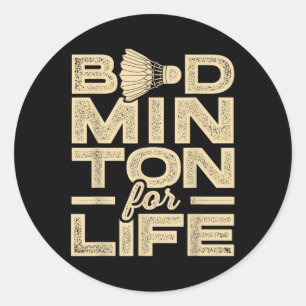 Adesivo Redondo Badminton Para A Vida Do Jogador De Badminton Shut