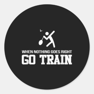 Adesivo Redondo Badminton - Quando Nada Dá Certo - Vá Treinar