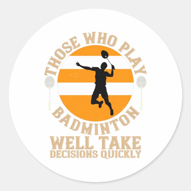 Adesivo Redondo Badminton - Tomar decisões rapidamente (Frente)