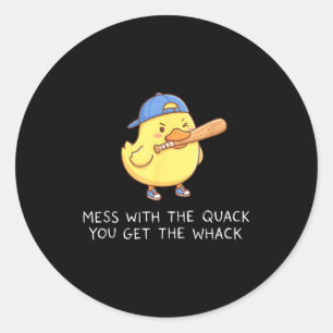 Adesivo Redondo Bagunça de Ganso Com O Quack Você Obtém O Golpe En