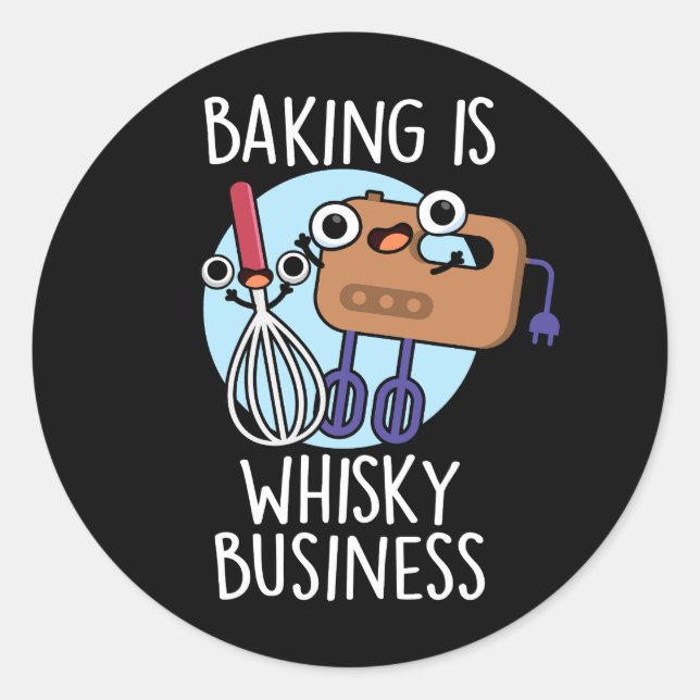 Adesivo Redondo Baking é Whisk-ey Business Baker Pun Dark BG (Frente)