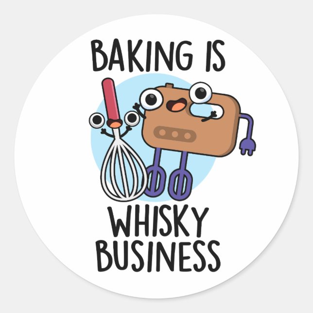 Adesivo Redondo Baking é Whisk-ey Business Engraçado Baker Pun (Frente)