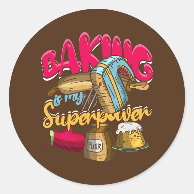 Adesivo Redondo Baking Is My Superpower Funny Baker Baking Pastry (Frente)