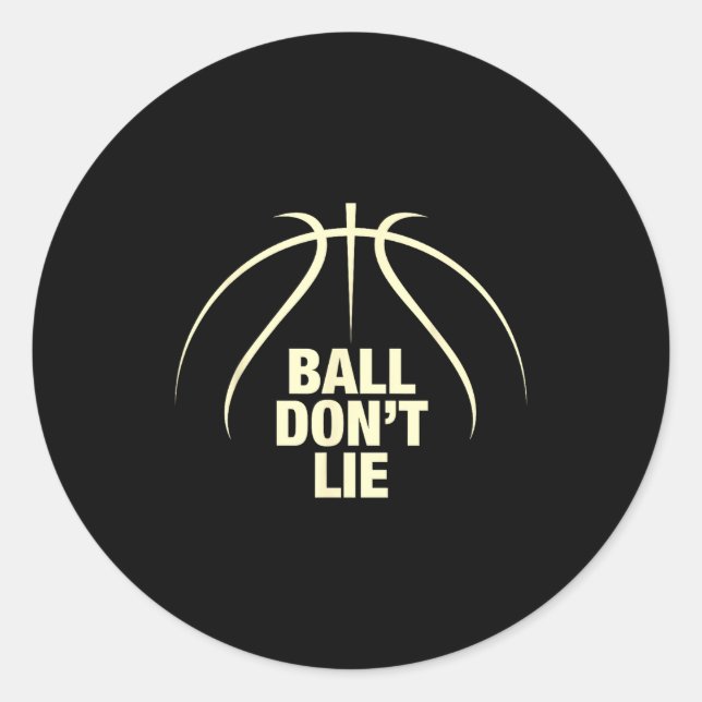 Adesivo Redondo Ball Don't Lie Basketball  (Frente)