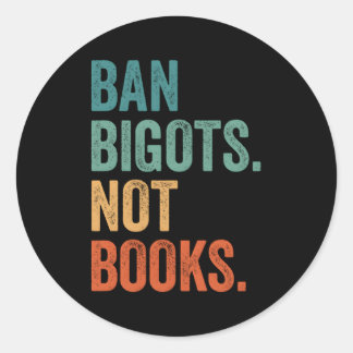 Adesivo Redondo Ban Bigots Not Books Banidos Livros Livres Bibliot