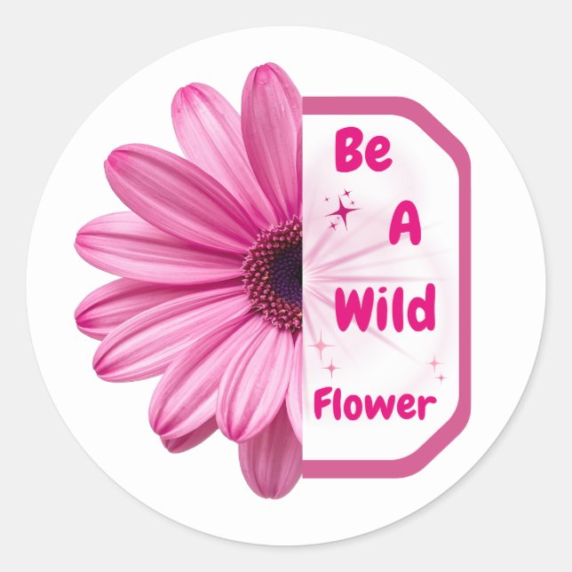 Adesivo Redondo Be A Wildflower Pink Aesthetic Floral Sticker (Frente)