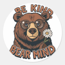 Adesivo Redondo Be Kind Bear Mind Sticker | Funny Positive Bear