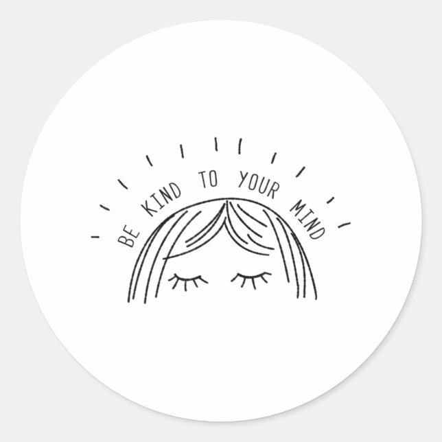 Adesivo Redondo Be Kind To Your Mind Mental Health Awareness (Frente)