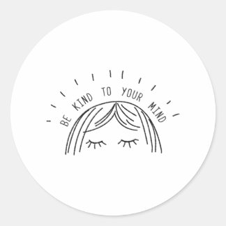 Adesivo Redondo Be Kind To Your Mind Mental Health Awareness