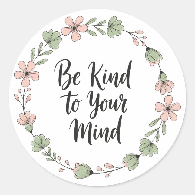 Adesivo Redondo Be Kind to Your Mind – Pastel Floral Mental Health (Frente)