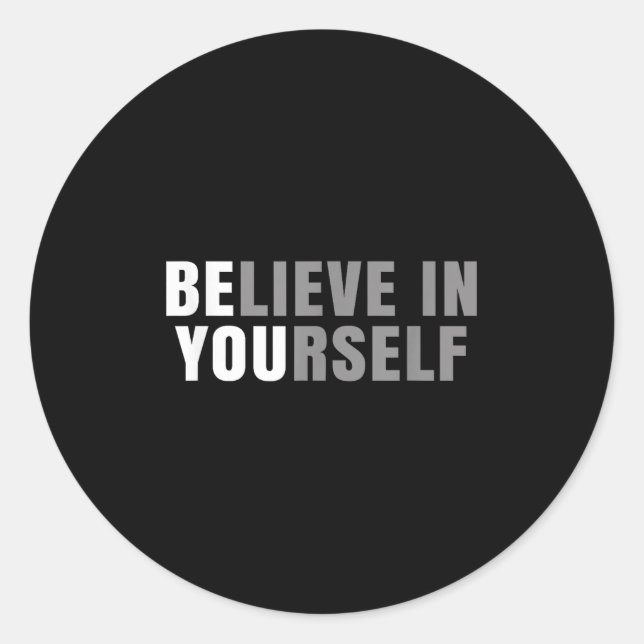 Adesivo Redondo Be You Believe In Yourself Sitive Message Quotes S (Frente)