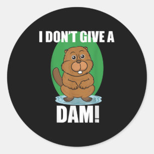 Adesivo Redondo Beaver Eu Não Dou Uma Barragem - Camisa De Cotação
