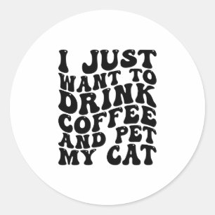 Adesivo Redondo Beba Café E Coloque Meu Gato Engraçado Proprietári