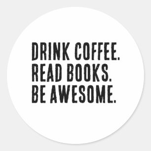 Adesivo Redondo Beba Café Leitura Livros Seja Incrivelmente Engraç