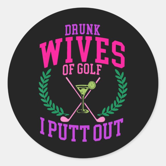 Adesivo Redondo Bebado Esposas De Golfe Eu Pô De Design (Frente)