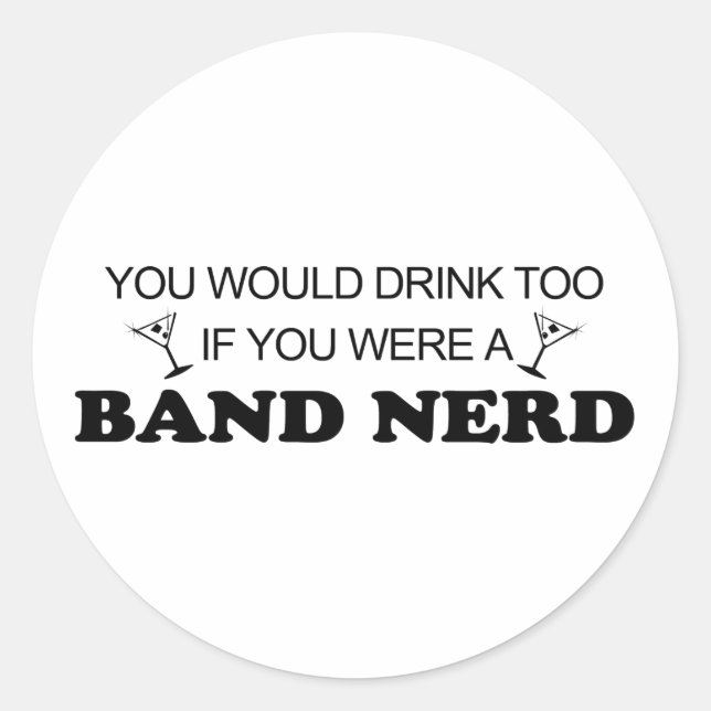 Adesivo Redondo Beber Também - Nerd da Banda (Frente)