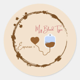 Adesivo Redondo Because you're 90% espresso and everyone knows it.