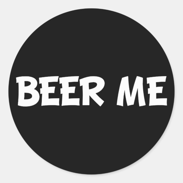 Adesivo Redondo Beer Me (Frente)