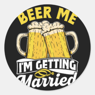 Adesivo Redondo Beer Me, vou casar com o noivo Bach