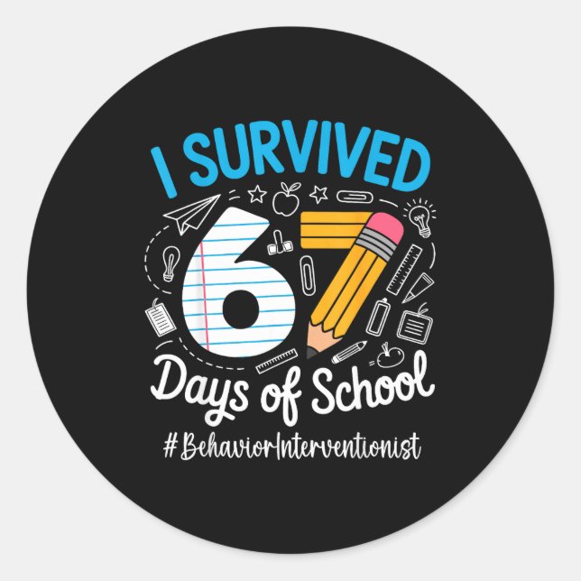 Adesivo Redondo Behavior Interventionist Survived 67 Days Of Schoo (Frente)
