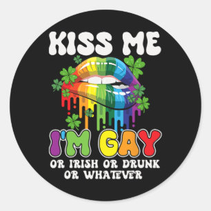 Adesivo Redondo Beije Me Eu Sou Gay Ou Irlandês Ou Bêbado Lgbt St