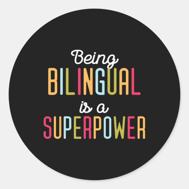 Adesivo Redondo Being Bilingual Is A Superpower Dual Language Bili (Frente)