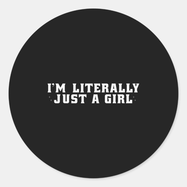 Adesivo Redondo Bela papelada estética, eu sou apenas uma garota (Frente)