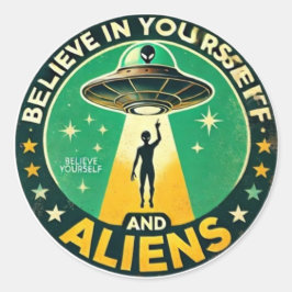 Adesivo Redondo Believe in Yourself with Aliens Round Sign