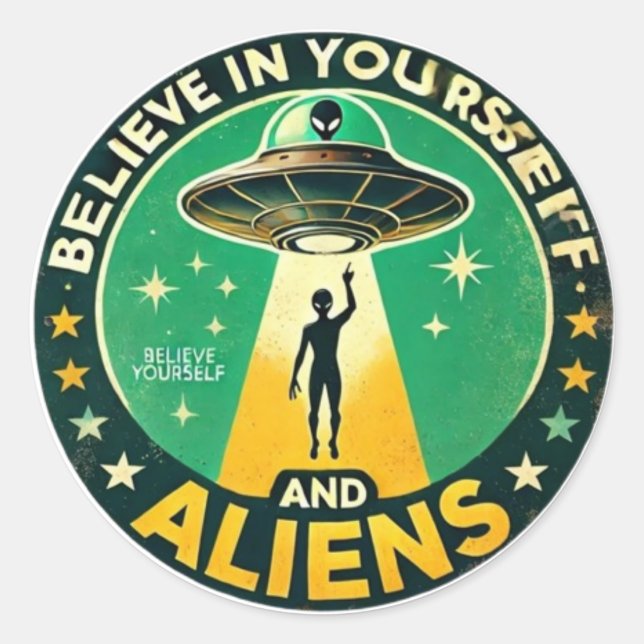 Adesivo Redondo Believe in Yourself with Aliens Round Sign (Frente)