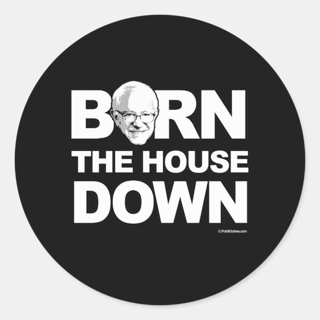 Adesivo Redondo Bernie Sanders - Berna The House Down - Política (Frente)
