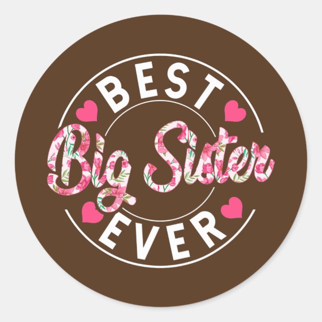 Adesivo Redondo Best Big Sister Ever Mama Funny Mommy Cute (Frente)