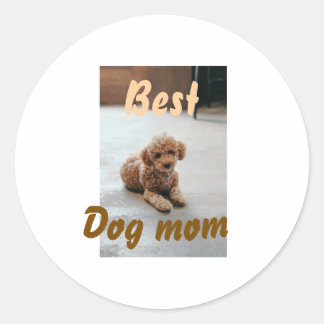 Adesivo Redondo Best dog mom brown puddle pet dog cat mothers day 